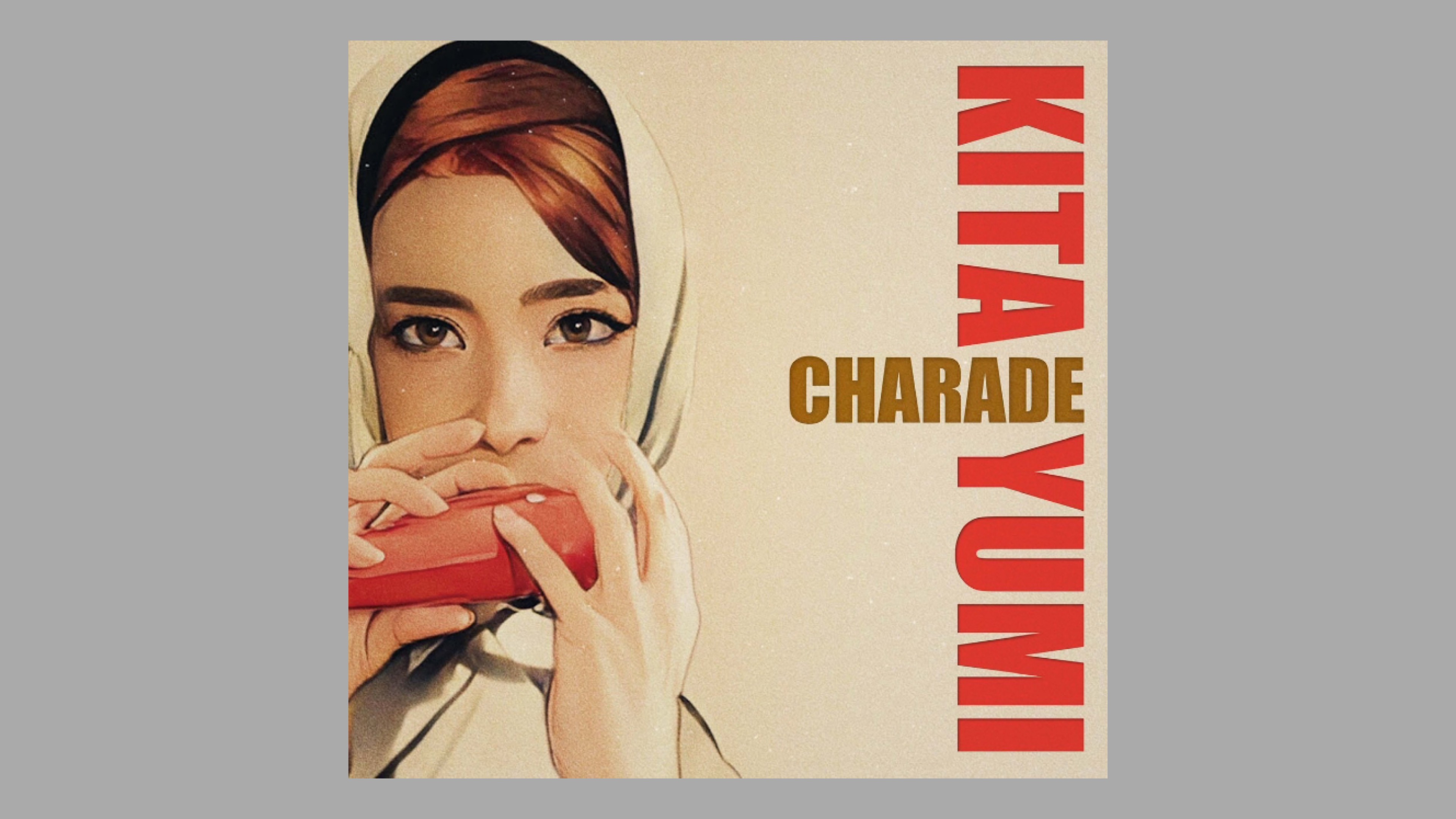 CHARADE / KITA YUMI